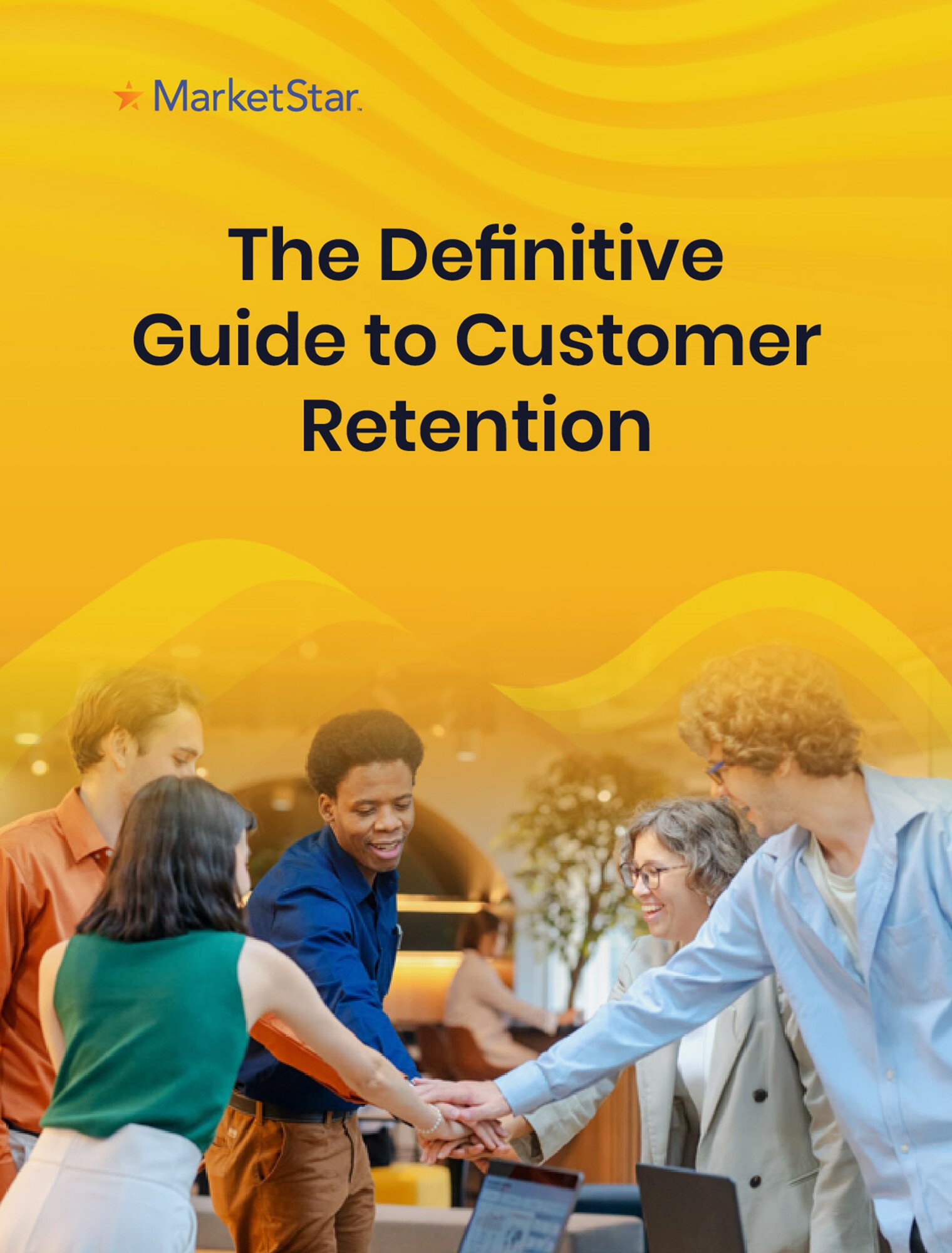 The Definitive Guide to Customer Retention