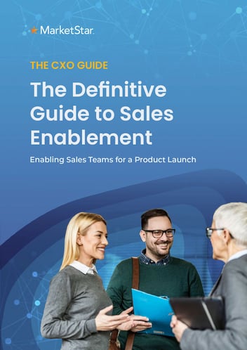 The Definitive Guide to Sales Enablement- Enabling Sales Teams for a Product Launch