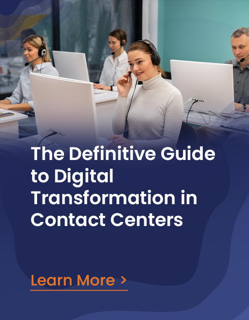The Definitive Guide to Digital Transformation in Contact Centers
