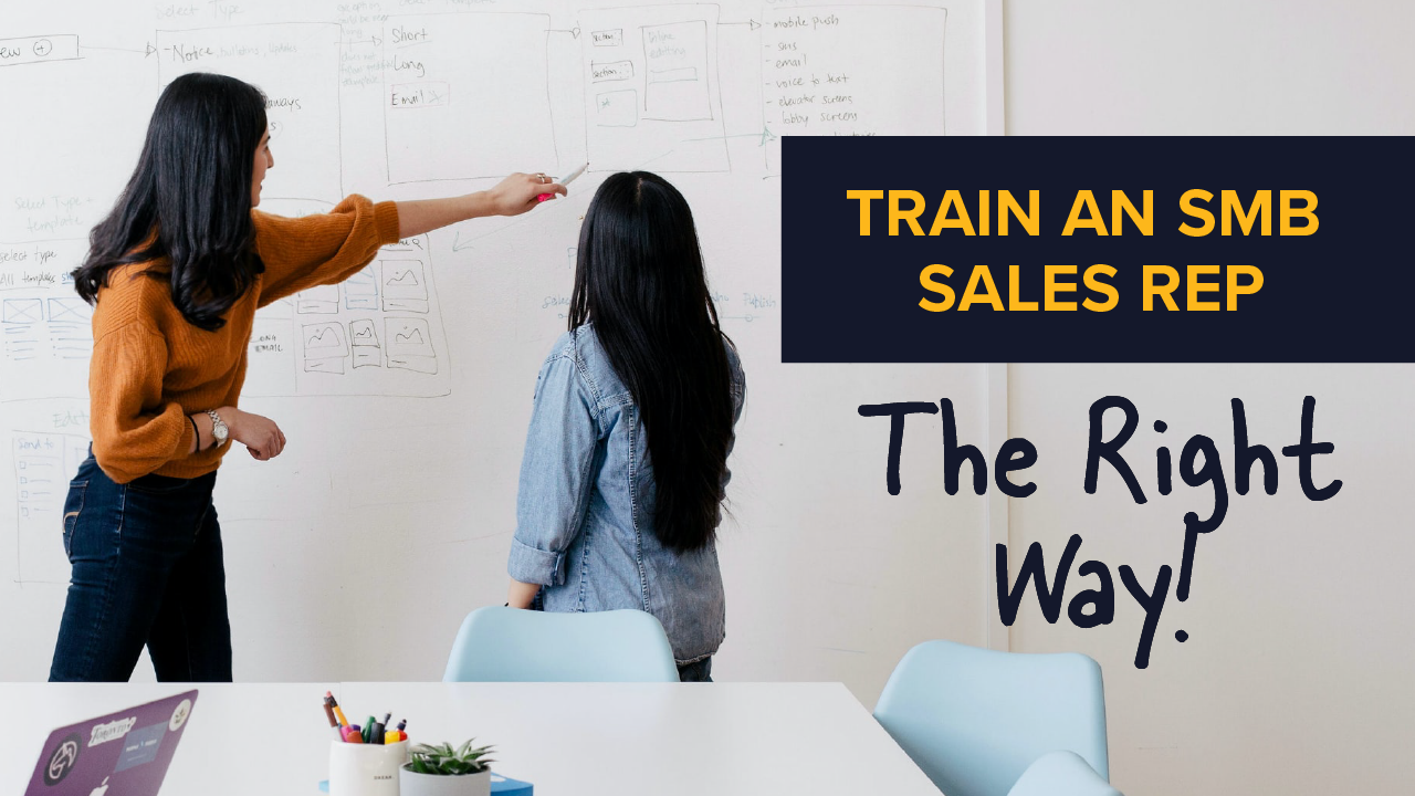 Train an SMB sales rep the right way
