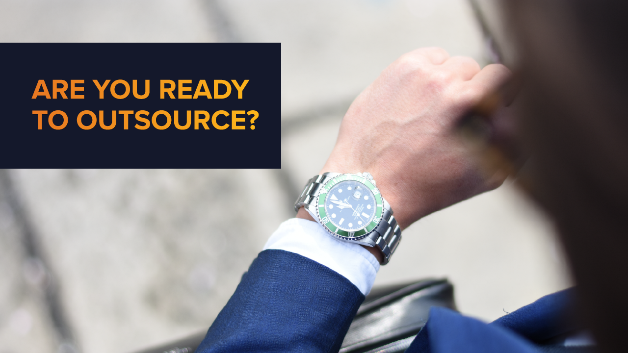 Are you ready to outsource?
