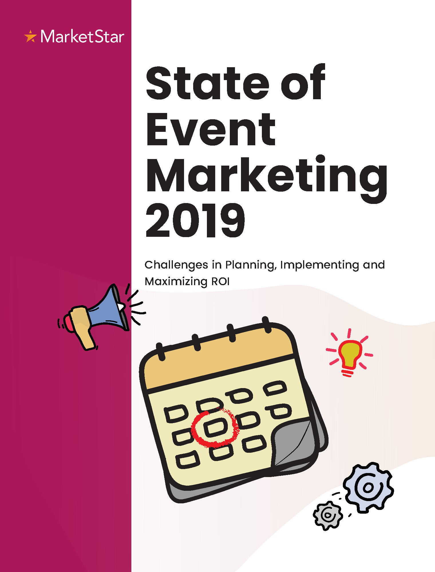 State of Event Marketing 2019: Challenges in Planning, Implementing, and Maximizing ROI